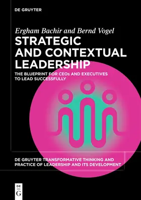 Bachir / Vogel | Strategic and Contextual Leadership | Buch | 978-3-11-138120-6 | sack.de