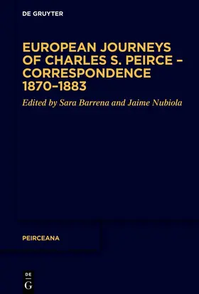 Barrena / Nubiola |  European Journeys of Charles S. Peirce – Correspondence 1870–1883 | Buch |  Sack Fachmedien