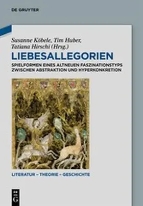 Köbele / Huber / Hirschi | Liebesallegorien | E-Book | www.sack.de