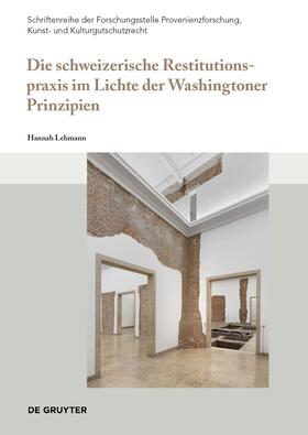 Lehmann | Die schweizerische Restitutionspraxis im Lichte der Washingtoner Prinzipien | Buch | sack.de