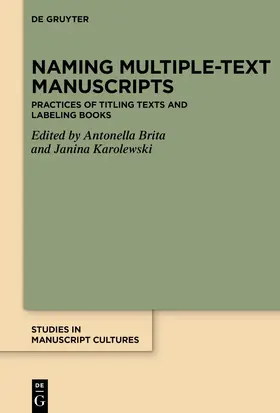 Brita / Karolewski |  Naming Multiple-text Manuscripts | Buch |  Sack Fachmedien
