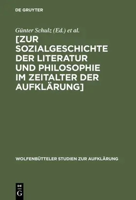 Schulz / Lessing-Akademie <Wolfenbüttel> / Lessing-Akademie &lt |  Zur Sozialgeschichte der Literatur und Philosophie im Zeitalter der Aufklärung | eBook | Sack Fachmedien
