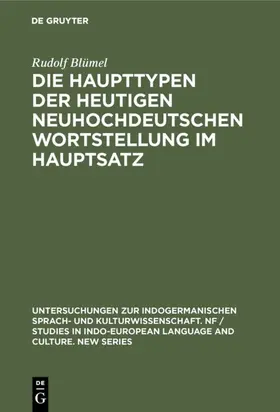 Blümel |  Die Haupttypen der heutigen neuhochdeutschen Wortstellung im Hauptsatz | eBook | Sack Fachmedien