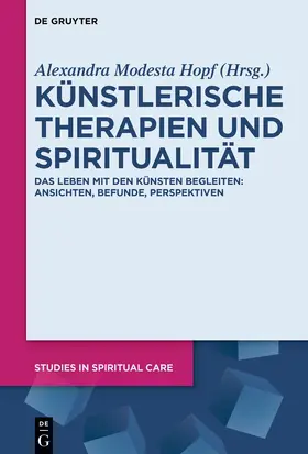 Hopf |  Künstlerische Therapien und Spiritualität | Buch |  Sack Fachmedien