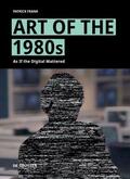 Frank |  Art of the 1980s | Buch |  Sack Fachmedien