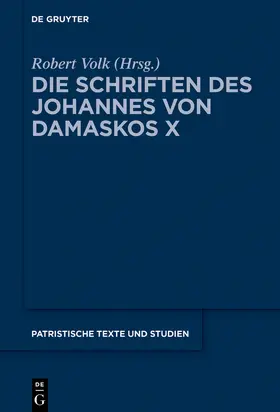 Volk / Peri |  Die Schriften des Johannes von Damaskos X | Buch |  Sack Fachmedien