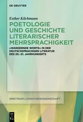 Kilchmann |  Poetologie und Geschichte literarischer Mehrsprachigkeit | eBook | Sack Fachmedien