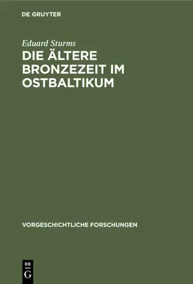 Sturms |  Die ältere Bronzezeit im Ostbaltikum | eBook | Sack Fachmedien
