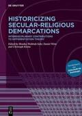 Wohlrab-Sahr / Witte / Kleine |  Historicizing Secular-Religious Demarcations | Buch |  Sack Fachmedien