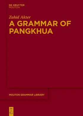 Akter | A Grammar of Pangkhua | Buch | 978-3-11-138704-8 | sack.de