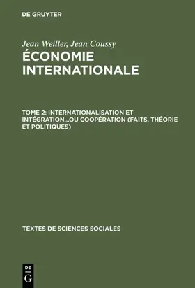 Weiller / Coussy | Internationalisation et intégration...ou coopération (faits, théorie et politiques) | E-Book | www.sack.de