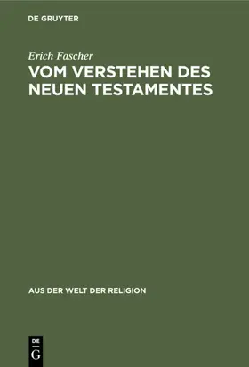 Fascher | Vom Verstehen des Neuen Testamentes | E-Book | www.sack.de
