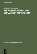 Hoffmann |  Reformation und Gewissensfreiheit | eBook | Sack Fachmedien