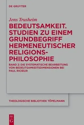 Trusheim | Bedeutsamkeit. Studien zu einem Grundbegriff hermeneutischer Religionsphilosophie | E-Book | www.sack.de