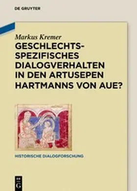 Kremer |  Geschlechtsspezifisches Dialogverhalten in den Artusepen Hartmanns von Aue? | eBook | Sack Fachmedien