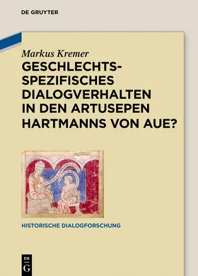 Kremer |  Geschlechtsspezifisches Dialogverhalten in den Artusepen Hartmanns von Aue? | eBook | Sack Fachmedien