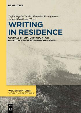 Keppler-Tasaki / Ksenofontova / Müller-Tamm |  Writing in Residence | Buch |  Sack Fachmedien