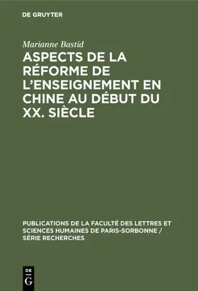 Bastid |  Aspects de la réforme de l’enseignement en Chine au début du XX. siècle | eBook | Sack Fachmedien