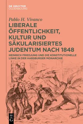 Vivanco |  Liberale Öffentlichkeit, Kultur und säkularisiertes Judentum nach 1848 | Buch |  Sack Fachmedien