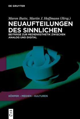 Butte / Hoffmann |  Neuaufteilungen des Sinnlichen | Buch |  Sack Fachmedien