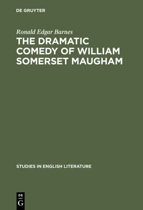 Barnes |  The dramatic comedy of William Somerset Maugham | eBook | Sack Fachmedien