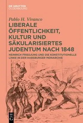 Vivanco | Liberale Öffentlichkeit, Kultur und säkularisiertes Judentum nach 1848 | E-Book | www.sack.de