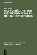 Mikat |  Das Verhältnis von Kirche und Staat in der Bundesrepublik | eBook | Sack Fachmedien