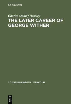 Hensley |  The later career of George Wither | eBook | Sack Fachmedien
