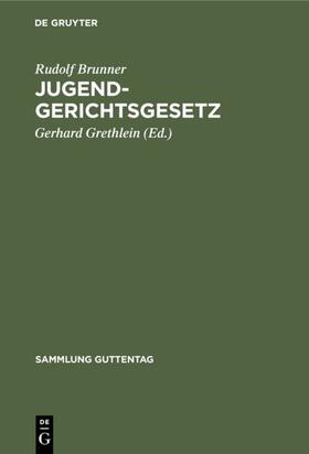 Brunner / Grethlein | Jugendgerichtsgesetz | E-Book | sack.de