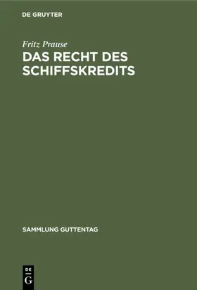 Prause |  Das Recht des Schiffskredits | eBook | Sack Fachmedien