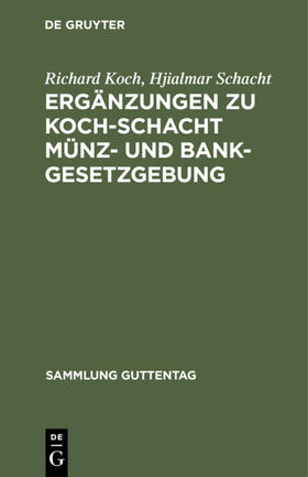 Koch / Schacht | Ergänzungen zu Koch-Schacht Münz- und Bankgesetzgebung | E-Book | sack.de