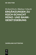 Koch / Schacht |  Ergänzungen zu Koch-Schacht Münz- und Bankgesetzgebung | eBook | Sack Fachmedien
