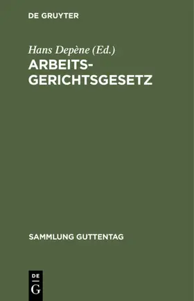Depène |  Arbeitsgerichtsgesetz | eBook | Sack Fachmedien