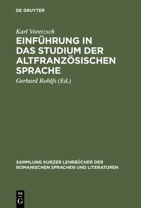 Voretzsch / Rohlfs |  Einführung in das Studium der altfranzösischen Sprache | eBook | Sack Fachmedien