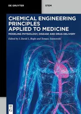 Bogle / Sosnowski |  Chemical Engineering Principles Applied to Medicine | eBook | Sack Fachmedien