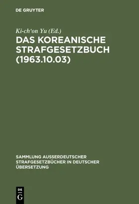 Yu |  Das koreanische Strafgesetzbuch (1963.10.03) | eBook | Sack Fachmedien