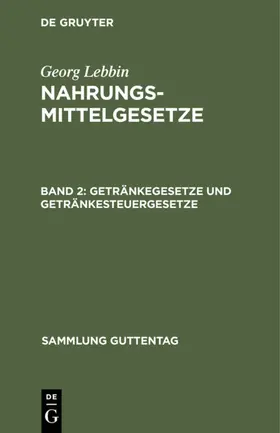 Lebbin | Getränkegesetze und Getränkesteuergesetze | E-Book | www.sack.de