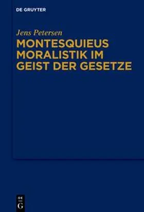 Petersen |  Montesquieus Moralistik im Geist der Gesetze | eBook | Sack Fachmedien