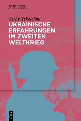 Yekelchyk |  Ukrainische Erfahrungen im Zweiten Weltkrieg | Buch |  Sack Fachmedien