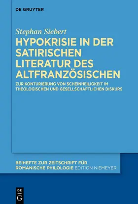 Siebert |  Hypokrisie in der satirischen Literatur des Altfranzösischen | Buch |  Sack Fachmedien