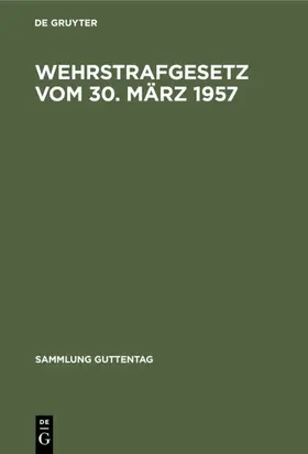 Wehrstrafgesetz vom 30. März 1957 | E-Book | www.sack.de