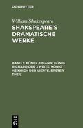 Shakespeare |  König Johann. König Richard der Zweite. König Heinrich der Vierte. Erster Theil | eBook | Sack Fachmedien