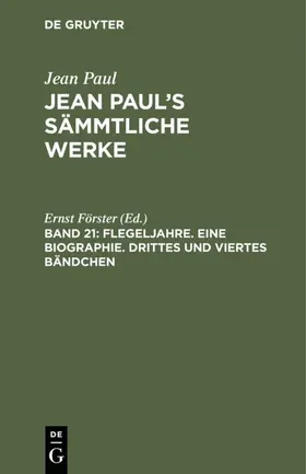 Förster |  Flegeljahre. Eine Biographie. Drittes und viertes Bändchen | eBook | Sack Fachmedien