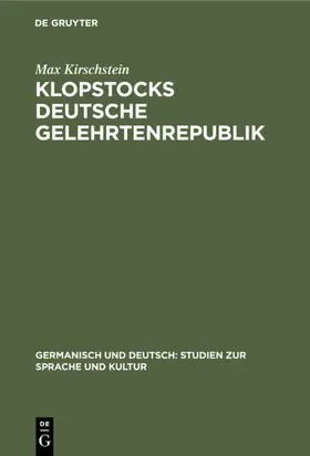 Kirschstein |  Klopstocks deutsche Gelehrtenrepublik | eBook | Sack Fachmedien