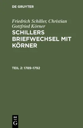 Schiller / Körner |  1789–1792 | eBook | Sack Fachmedien