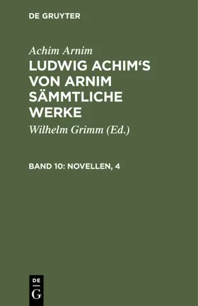Grimm / Arnim |  Novellen, 4 | eBook | Sack Fachmedien