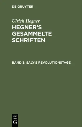 Hegner |  Saly's Revolutionstage | eBook | Sack Fachmedien