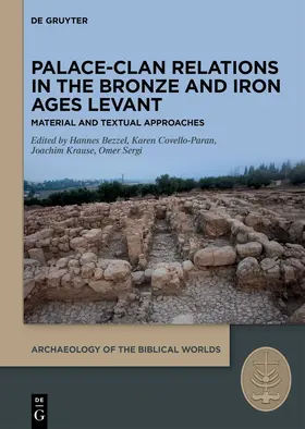 Bezzel / Covello-Paran / Krause |  Palace-Clan Relations in the Bronze and Iron Ages Levant | Buch |  Sack Fachmedien