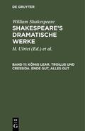 &lt;Deutsche Shakespeare-Gesellschaft&gt; / Shakespeare / Schlegel |  König Lear. Troilus und Cressida. Ende gut, alles gut | eBook | Sack Fachmedien