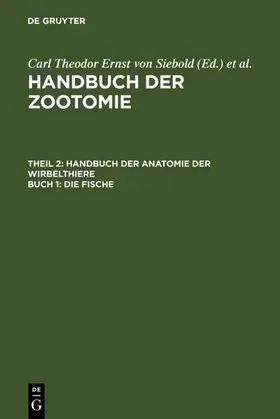 Siebold / Stannius |  Die Fische | eBook | Sack Fachmedien